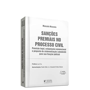 Capa do livro Sanções Premiais no Processo Civil - Previsão Legal, Estipulação Convencional e Proposta de Sistematização (standards) Para sua Fixação Judicial