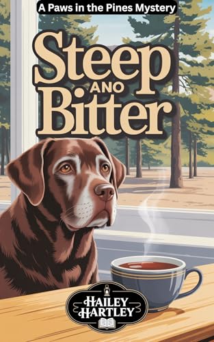 Steep and Bitter: A Paws in the Pines Mystery