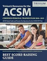 Trivium's Resources for the ACSM Certified Personal Trainer Exam 2018-2019: ACSM Study Guide and Practice Test Questions for the ACSM CPT Test 1635308224 Book Cover
