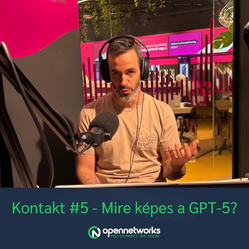 GPT-5: A fejlőd&eacute;s egy&eacute;rtelmű, de &aacute;talak&iacute;tani nem fogja a piacot (ft. Szepes Zsolt)