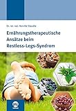 restless  Ernährungstherapeutische Ansätze beim Restless-Legs-Syndrom