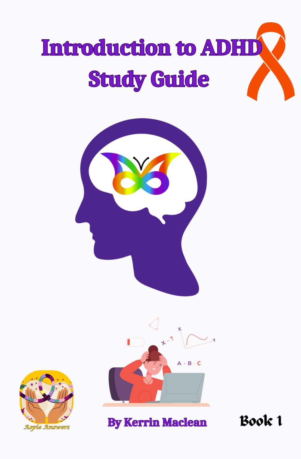 Introduction to ADHD – Study Guide: A Neurodivergent-Friendly Guide to Understanding ADHD, Traits, Challenges, Strengths & Support Strategies