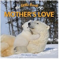 The Little Book of Mother's Love