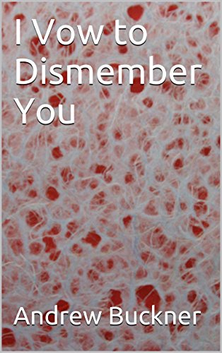 I Vow to Dismember You
