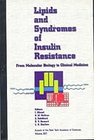 Lipids and Syndromes of Insulin Resistance: From Molecular Biology to Clinical Medicine (Annals of the New York Academy of Sciences) 1573310719 Book Cover