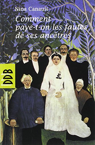 Télécharger Comment paye-t-on les fautes de ses ancêtres: L'inconscient transgénérationnel Francais PDF