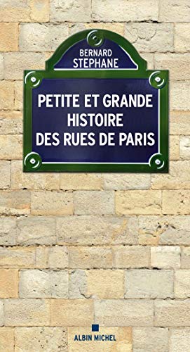Télécharger Petite et Grande Histoire des rues de Paris Livre eBook France