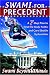 Swami for Precedent: A 7-Step Plan to Heal the Body Politic and Cure Electile Dysfunction