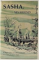 Sasha, My Friend 0590102699 Book Cover