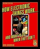 How Electronic Things Work... And What to do When They Don't