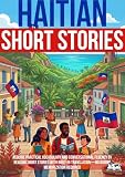 lineamenti di filosofia del diritto bompiani  Haitian Through Short Stories with Full Line Spacing : Read, Understand and Speak Fluently, Master Vocabulary And Natural Communication (A1–C2) (English Edition)