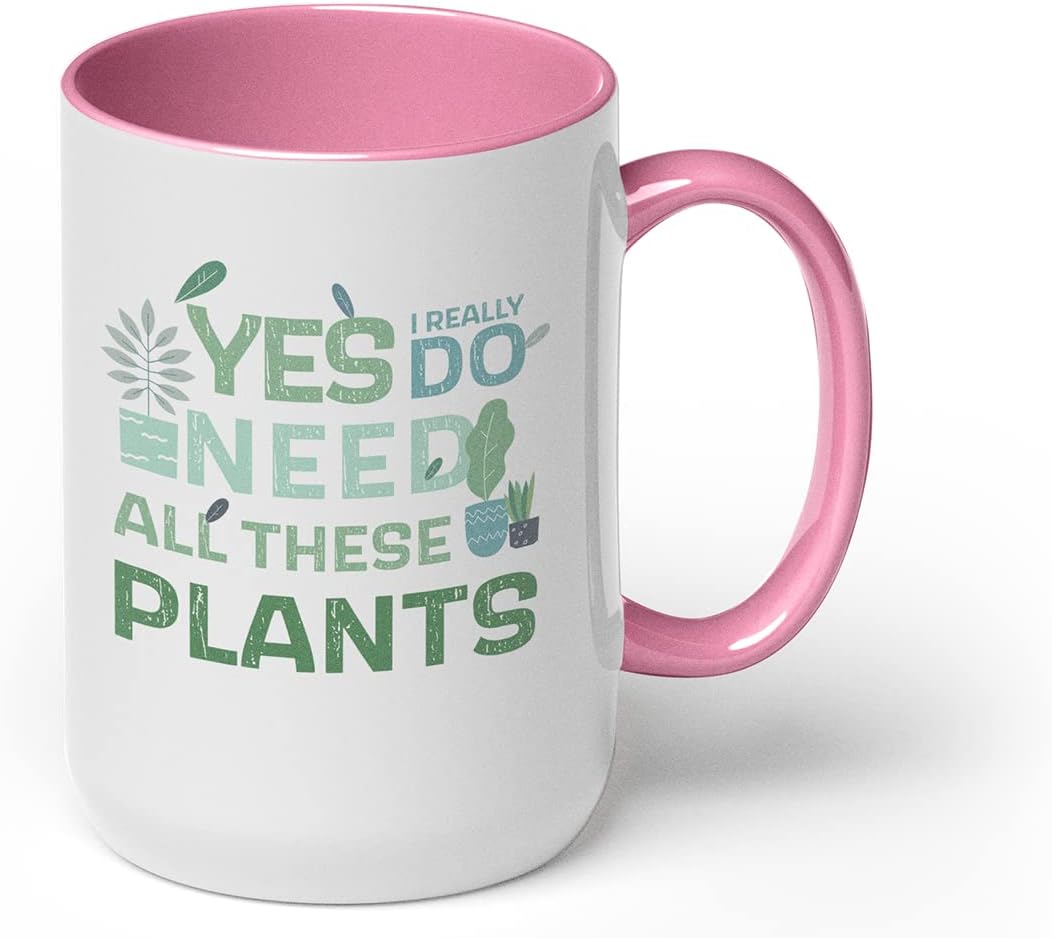 GotPrint Funny Coffee Mug Yes I Really Do Need All These Plants Novelty Gift for Plants Lover, Indigo, 11 Oz
