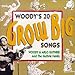 Woody's 20 Grow Big Songs 1