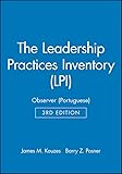 The Leadership Practices Inventory (LPI): Observer (Portuguese) (J-B Leadership Challenge: Kouzes/Posner)