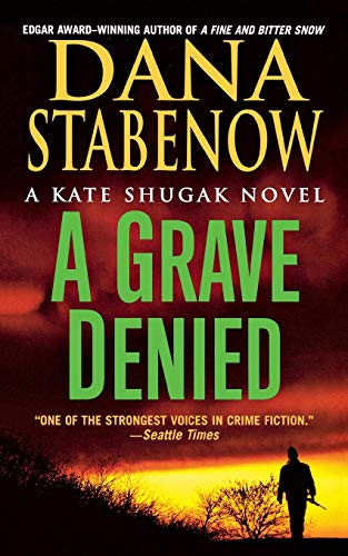 A Grave Denied: A Kate Shugak Novel 1250102073 Book Cover