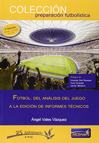 Fútbol: Del análisis del juego a la edición de informes técnicos (Preparacion Futbolistica) Fútbol: Del análisis del juego a la edición de informes técnicos (Preparacion Futbolistica)