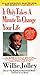 It Only Takes a Minute to Change Your Life!: A Motivational and Inspirational Revolution That Will Show You How to Release the Power Within You