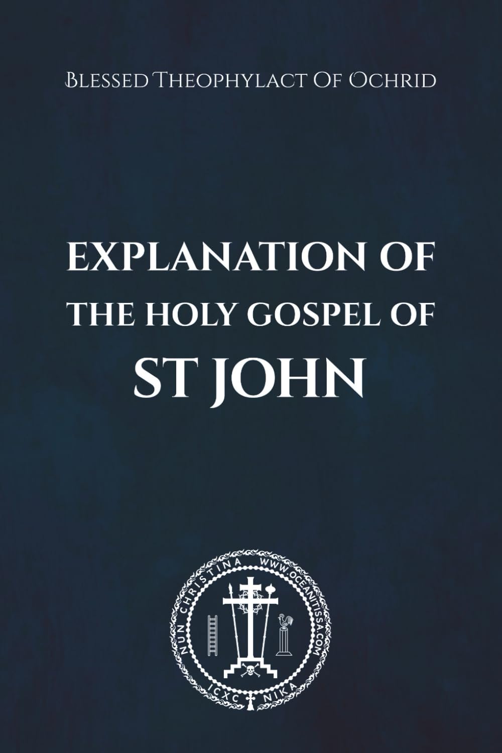 Explanation of the Holy Gospel of John