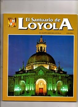 El Sanctuario De Loyola (Espanol) 2 Edicion