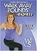 Leslie Sansone: Walk Away the Pounds - Express - Walk Strong