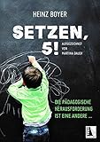Setzen, 5!: Die pädagogische Herausforderung ist eine andere