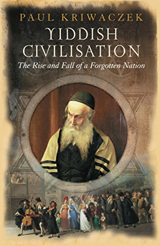Télécharger Yiddish Civilisation: The Rise and Fall of a Forgotten Nation (English Edition) livre En ligne