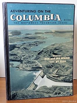 Hardcover Adventuring on the Columbia River Book 3, Volume 1 Book