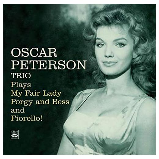 Oscar Peterson Trio Plays My Fair Lady, Porgy & Bess and Fiorello!