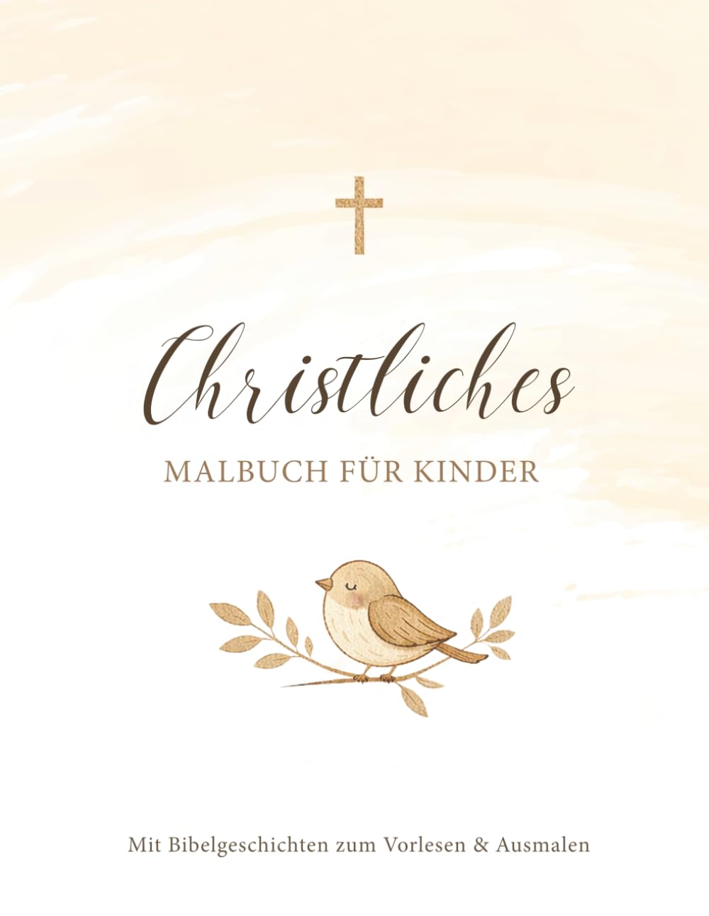 Christliches Malbuch für Kinder: Geschenk mit Bibelgeschichten zum Vorlesen und Ausmalen. Beige Version