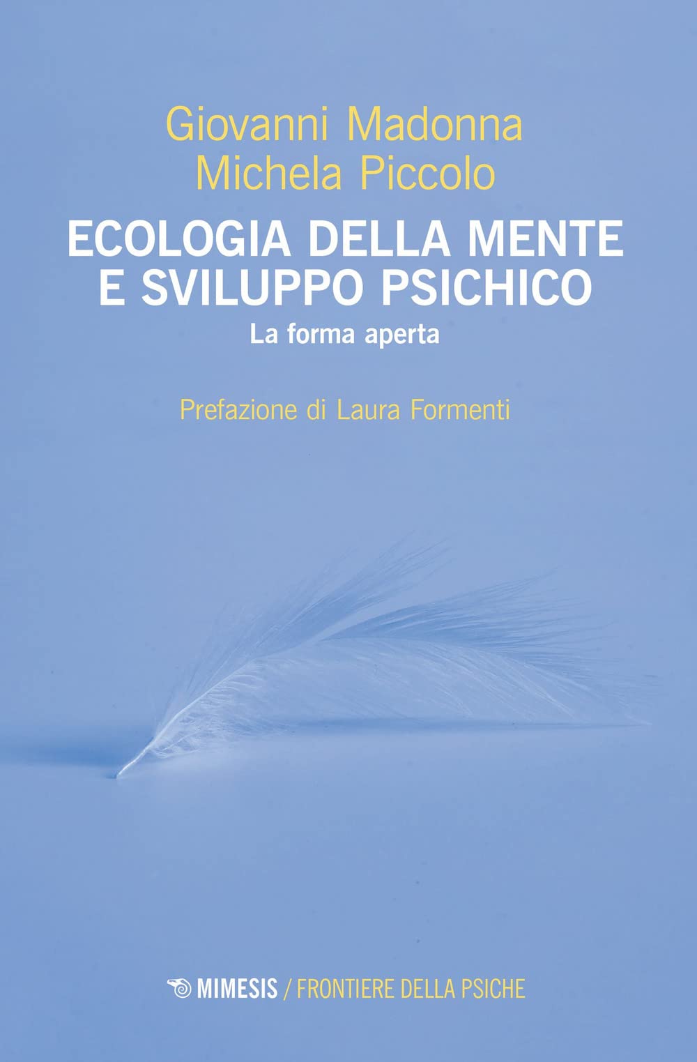 Ecologia Della Mente E Sviluppo Psichico. La Forma Aperta - 4