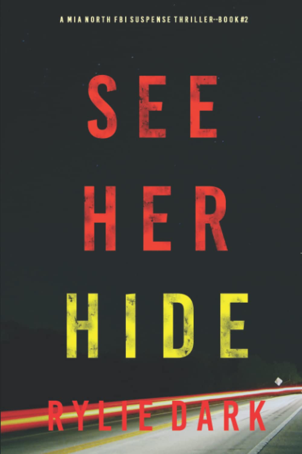 See Her Hide (A Mia North FBI Suspense Thriller—Book Two)