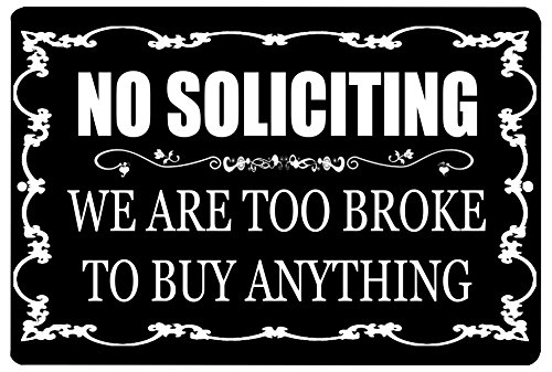 Rogue River Tactical Funny No Soliciting Sign Metal Tin Sign Indoor Outdoor Black Too Broke #TOP19