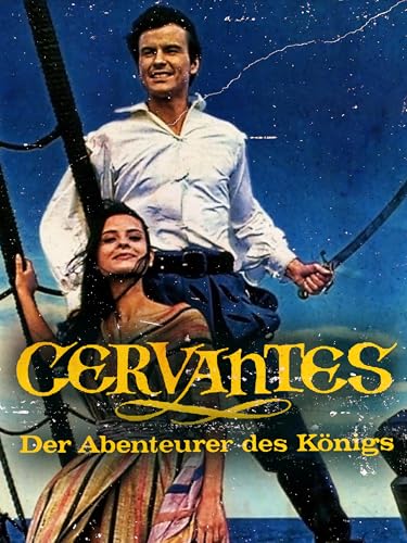 Cervantes: Der Abenteurer des Königs