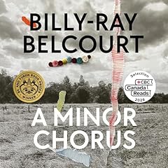 A Minor Chorus Audiolibro Por Billy-Ray Belcourt arte de portada
