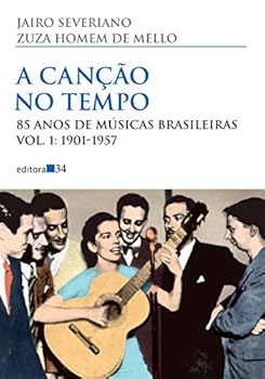 Paperback A Canção no Tempo. 85 Anos de Músicas Brasileiras. 1901-1957 - Volume 1 (Em Portuguese do Brasil) [Portuguese] Book