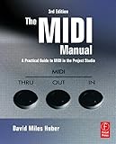  The MIDI Manual. A Practical Guide to MIDI in the Project Studio (Audio Engineering Society Presents)