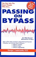 Passing on Bypass Using External Counterpulsation : an FDA Cleared Alternative, to Treat Heart Disease Without Surgery, Drugs or Angioplasty! 0967812801 Book Cover