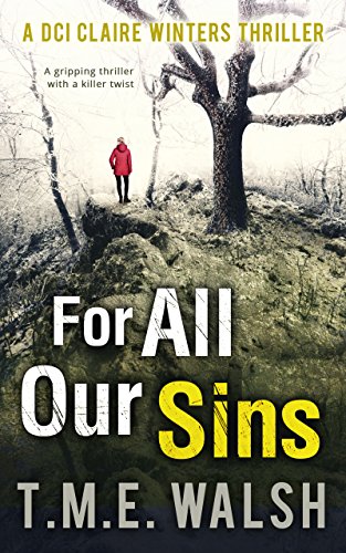 For All Our Sins (DCI Claire Winters crime series Book 1)