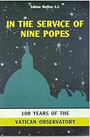 In the service of nine popes: 100 years of the Vatican Obervatory 8877610468 Book Cover