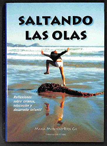 Saltando las Olas: Reflexiones sobre Crianza Educacion y Desarro Llo i