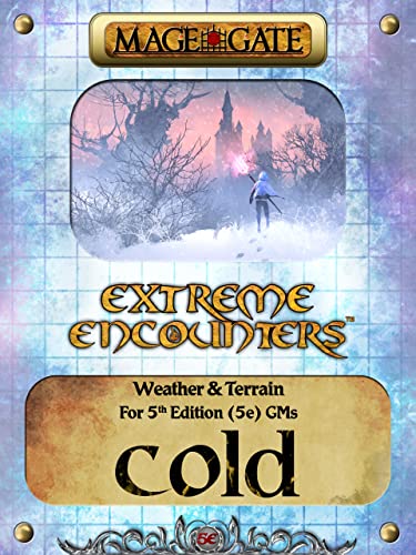 Extreme Encounters: Weather and Terrain: Cold: For 5th Edition (5e) GMs (Extreme Encounters for 5th Edition (5e) Game Masters Book 3) (English Edition)