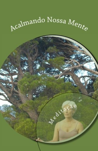 Acalmando Nossa Mente: Meditação (Portuguese Edition)