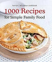 Hamlyn All Colour Cookbook 1000 Recipes for Simple Family Food 0600621537 Book Cover