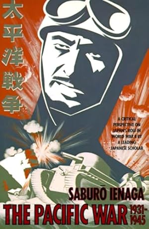 The Pacific War: 1931-1945 (Pantheon Asia Library)