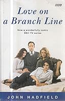 Love on a Branch Line (BBC Books) 0140237429 Book Cover