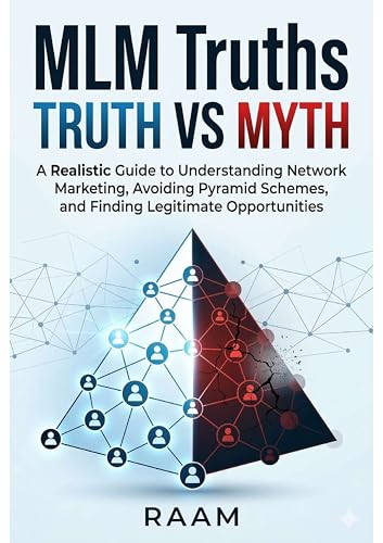 MLM Truths: Truth vs. Myth: A Realistic Guide to Understanding