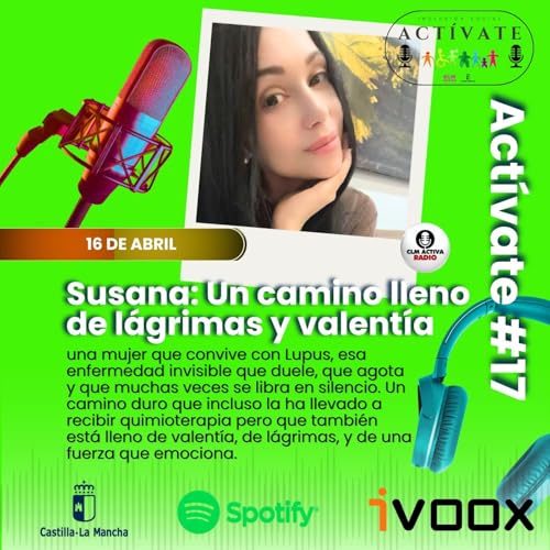 ENTREVISTA ACTIVATE Fuerza en silencio: la historia de Susana Sirvent frente al lupus