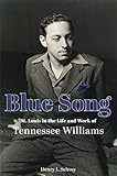 Blue Song: St. Louis in the Life and Work of Tennessee Williams