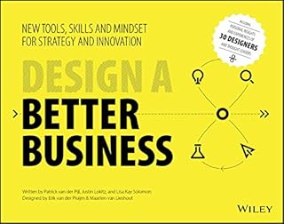 Design a Better Business: New Tools, Skills, and Mindset for Strategy and Innovation (English Edition)