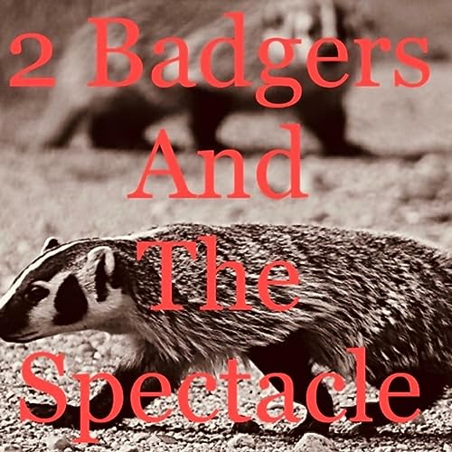『2 Badgers And The Spectacle』のカバーアート